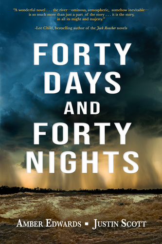 Forty Days and Forty Nights: A Novel of the Mississippi River