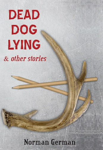 Dead Dog Lying and Other Stories