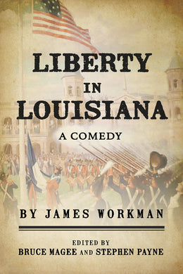 Liberty in Louisiana: A Comedy