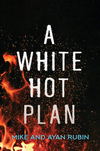 A White Hot Plan