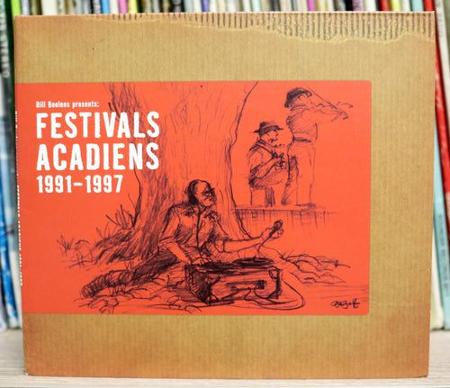 Bill Boelens Presents: Festivals Acadiens 1991-1997
