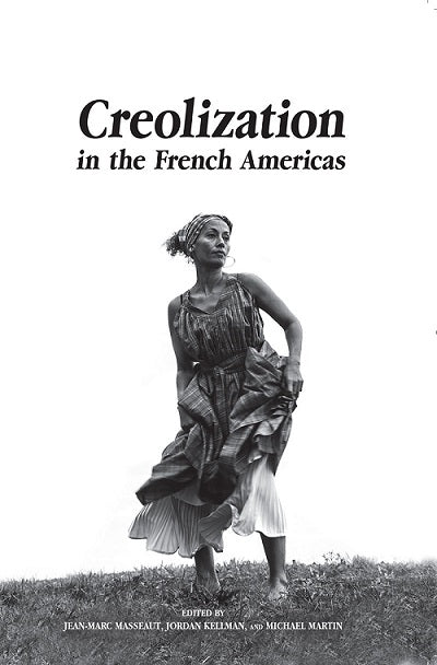 Creolization in the French Americas: Shackles of Memory – UL Press