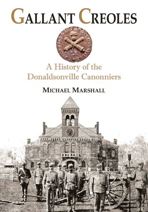 Gallant Creoles: A History of the Donaldsonville Canonniers