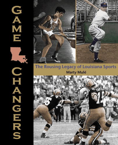 Game Changers: The Rousing Legacy of Louisiana Sports