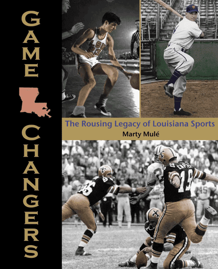 Game Changers: The Rousing Legacy of Louisiana Sports