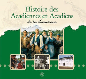 Histoire des Acadiennes et des Acadiens de la Louisiane