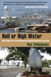 Hell or High Water: How Cajun Fortitude Withstood Hurricanes Rita and Ike