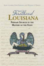 Load image into Gallery viewer, Firsthand Louisiana: Primary Sources in the History of the State