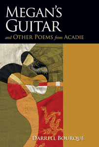 Megan’s Guitar and Other Poems from Acadie