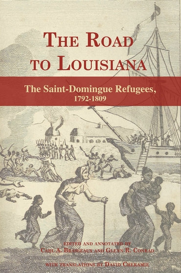 The Road to Louisiana: The Saint-Domigue Refugees, 1792-1809 – UL