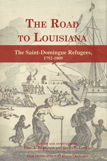 The Road to Louisiana: The Saint-Domigue Refugees, 1792-1809