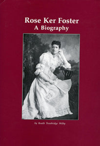 Rose Ker Foster: A Biography