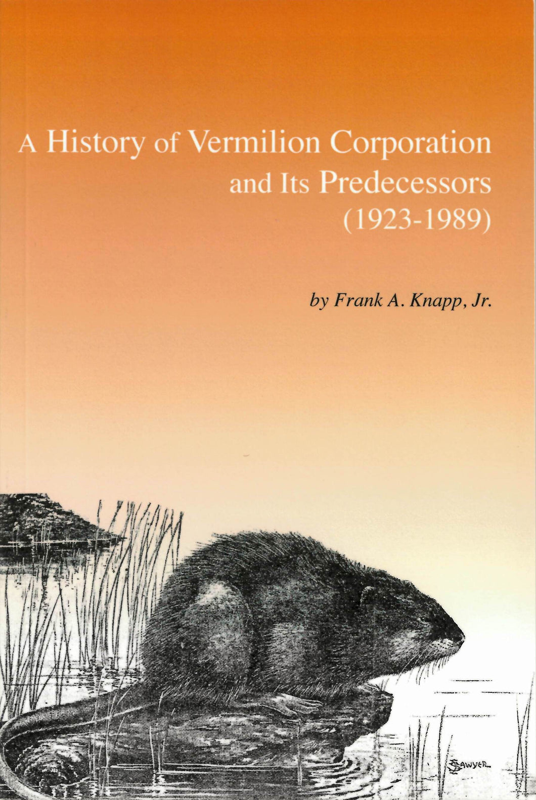 A History of Vermilion Corporation and Its Predecessors (1923-1989)