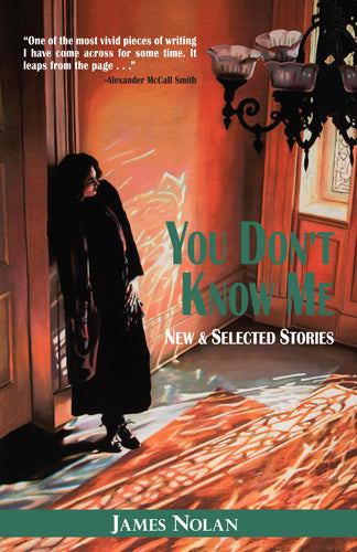 You Don't Know Me: New & Selected Stories