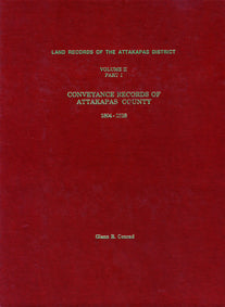 Land Records of the Attakapas District, Vol. II, Part I