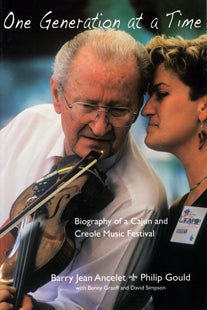 One Generation at a Time: Biography of a Cajun and Creole Music Festival