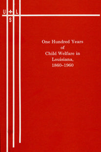 One Hundred Years of Child Welfare, 1860-1960